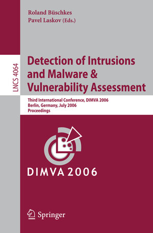 Buchcover Detection of Intrusions and Malware, and Vulnerability Assessment | EAN 9783540360179 | ISBN 3-540-36017-4 | ISBN 978-3-540-36017-9