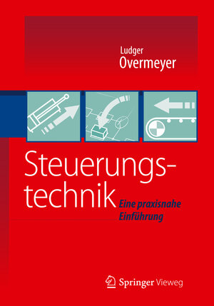 Buchcover Steuerungstechnik | Ludger Overmeyer | EAN 9783540360421 | ISBN 3-540-36042-5 | ISBN 978-3-540-36042-1