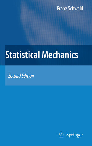 Buchcover Statistical Mechanics | Franz Schwabl | EAN 9783540362173 | ISBN 3-540-36217-7 | ISBN 978-3-540-36217-3