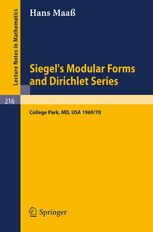Buchcover Siegel's Modular Forms and Dirichlet Series | Hans Maaß | EAN 9783540368816 | ISBN 3-540-36881-7 | ISBN 978-3-540-36881-6