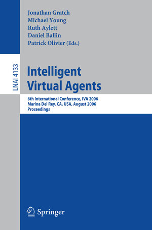 Buchcover Intelligent Virtual Agents  | EAN 9783540375937 | ISBN 3-540-37593-7 | ISBN 978-3-540-37593-7