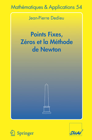 Buchcover Points fixes, zéros et la méthode de Newton | Jean-Pierre Dedieu | EAN 9783540376606 | ISBN 3-540-37660-7 | ISBN 978-3-540-37660-6