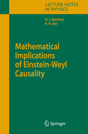 Buchcover Mathematical Implications of Einstein-Weyl Causality | Hans Jürgen Borchers | EAN 9783540376804 | ISBN 3-540-37680-1 | ISBN 978-3-540-37680-4