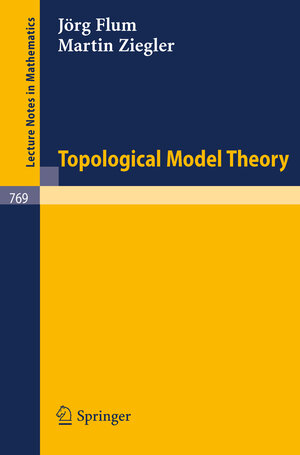 Buchcover Topological Model Theory | Jörg Flum | EAN 9783540385448 | ISBN 3-540-38544-4 | ISBN 978-3-540-38544-8