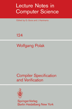 Buchcover Compiler Specification and Verification | W. Polak | EAN 9783540387954 | ISBN 3-540-38795-1 | ISBN 978-3-540-38795-4