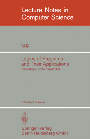 Buchcover Logics of Programs and Their Applications | EAN 9783540394457 | ISBN 3-540-39445-1 | ISBN 978-3-540-39445-7