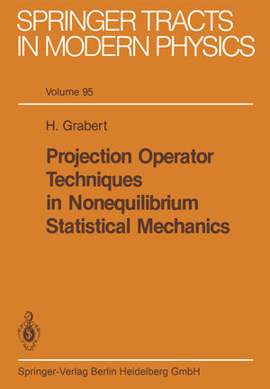 Buchcover Projection Operator Techniques in Nonequilibrium Statistical Mechanics | H. Grabert | EAN 9783540394464 | ISBN 3-540-39446-X | ISBN 978-3-540-39446-4