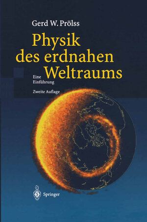 Buchcover Physik des erdnahen Weltraums | Gerd Prölss | EAN 9783540400882 | ISBN 3-540-40088-5 | ISBN 978-3-540-40088-2