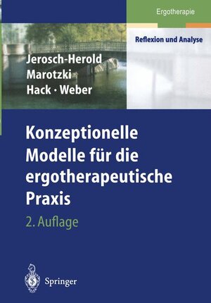 Buchcover Konzeptionelle Modelle für die ergotherapeutische Praxis | Christina Jerosch-Herold | EAN 9783540401209 | ISBN 3-540-40120-2 | ISBN 978-3-540-40120-9