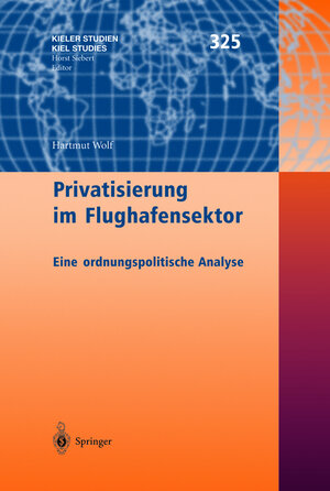Buchcover Privatisierung im Flughafensektor | Hartmut Wolf | EAN 9783540401421 | ISBN 3-540-40142-3 | ISBN 978-3-540-40142-1