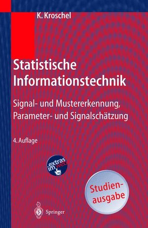 Statistische Informationstechnik: Signal- und Mustererkennung, Parameter- und SignalschÃ¤tzung: Signal- und Mustererkennung, Parameter- und Signalschätzung