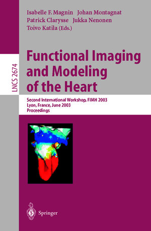 Buchcover Functional Imaging and Modeling of the Heart | EAN 9783540402626 | ISBN 3-540-40262-4 | ISBN 978-3-540-40262-6
