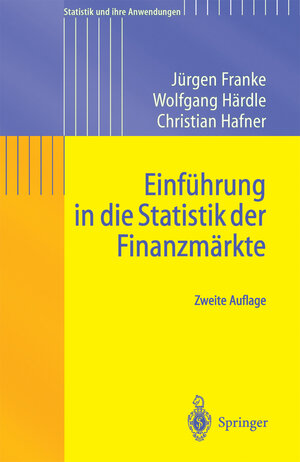 Buchcover Einführung in die Statistik der Finanzmärkte | Jürgen Franke | EAN 9783540405580 | ISBN 3-540-40558-5 | ISBN 978-3-540-40558-0