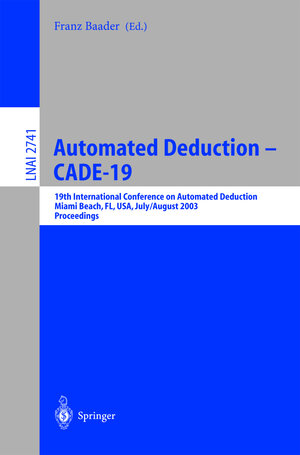 Buchcover Automated Deduction - CADE-19  | EAN 9783540405597 | ISBN 3-540-40559-3 | ISBN 978-3-540-40559-7