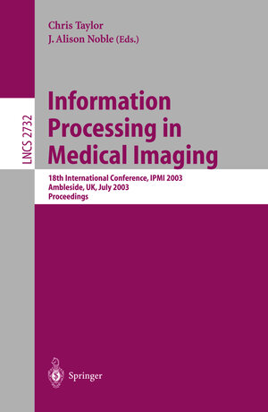 Buchcover Information Processing in Medical Imaging  | EAN 9783540405603 | ISBN 3-540-40560-7 | ISBN 978-3-540-40560-3