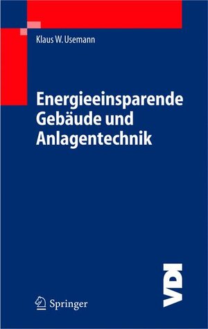 Buchcover Energieeinsparende Gebäude und Anlagentechnik | Klaus W. Usemann | EAN 9783540406099 | ISBN 3-540-40609-3 | ISBN 978-3-540-40609-9
