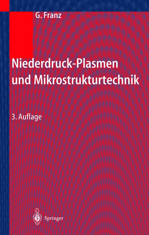 Buchcover Niederdruckplasmen und Mikrostrukturtechnik | Gerhard Franz | EAN 9783540407652 | ISBN 3-540-40765-0 | ISBN 978-3-540-40765-2