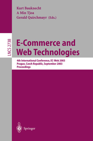 Buchcover E-Commerce and Web Technologies | EAN 9783540408086 | ISBN 3-540-40808-8 | ISBN 978-3-540-40808-6