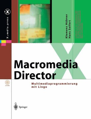 Macromedia Director - Multimediaprogrammierung mit Lingo, mit CD-ROM