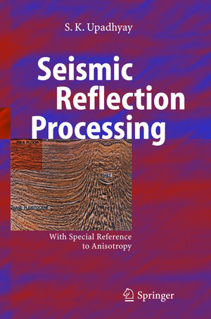 Buchcover Seismic Reflection Processing | S.K. Upadhyay | EAN 9783540408758 | ISBN 3-540-40875-4 | ISBN 978-3-540-40875-8