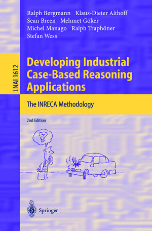 Buchcover Developing Industrial Case-Based Reasoning Applications | Ralph Bergmann | EAN 9783540409946 | ISBN 3-540-40994-7 | ISBN 978-3-540-40994-6