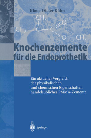 Buchcover Knochenzemente für die Endoprothetik | K.-D. Kühn | EAN 9783540411826 | ISBN 3-540-41182-8 | ISBN 978-3-540-41182-6