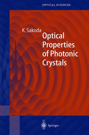 Buchcover Optical Properties of Photonic Crystals | Kazuaki Sakoda | EAN 9783540411994 | ISBN 3-540-41199-2 | ISBN 978-3-540-41199-4