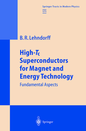 Buchcover High-Tc Superconductors for Magnet and Energy Technology | Beate Lehndorff | EAN 9783540412311 | ISBN 3-540-41231-X | ISBN 978-3-540-41231-1