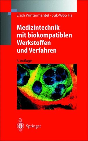 Medizintechnik mit biokompatiblen Werkstoffen und Verfahren