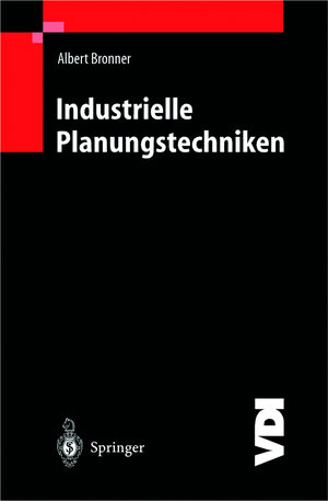 Buchcover Industrielle Planungstechniken | Albert Bronner | EAN 9783540412755 | ISBN 3-540-41275-1 | ISBN 978-3-540-41275-5