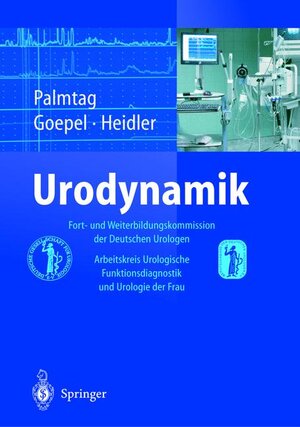 Urodynamik: Fort- und Weiterbildungskommission der Deutschen Urologen, Arbeitskreis Urologische Funktionsdiagnostik und Urologie der Frau