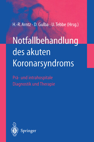 Buchcover Notfallbehandlung des akuten Koronarsyndroms  | EAN 9783540413677 | ISBN 3-540-41367-7 | ISBN 978-3-540-41367-7
