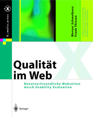 Qualität im Web: Benutzerfreundliche Webseiten durch Usability Evaluation (X.media.press)