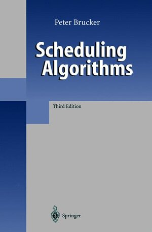Buchcover Scheduling Algorithms | Peter Brucker | EAN 9783540415107 | ISBN 3-540-41510-6 | ISBN 978-3-540-41510-7