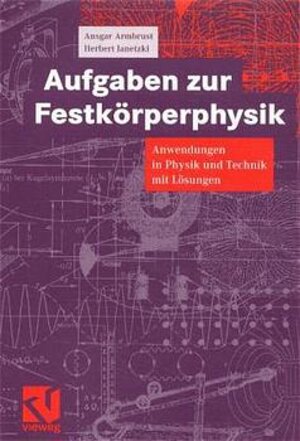 Aufgaben Zur Festkörperphysik: Anwendungen in Physik und Technik mit Lösungen (German Edition)