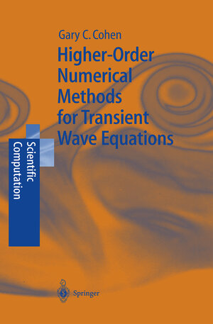 Buchcover Higher-Order Numerical Methods for Transient Wave Equations | Gary Cohen | EAN 9783540415985 | ISBN 3-540-41598-X | ISBN 978-3-540-41598-5