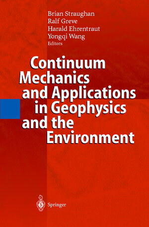 Buchcover Continuum Mechanics and Applications in Geophysics and the Environment  | EAN 9783540416609 | ISBN 3-540-41660-9 | ISBN 978-3-540-41660-9