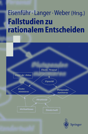 Buchcover Fallstudien zu rationalem Entscheiden  | EAN 9783540417156 | ISBN 3-540-41715-X | ISBN 978-3-540-41715-6