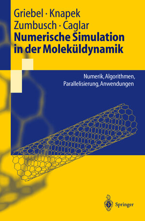 Numerische Simulation in der Moleküldynamik: Numerik, Algorithmen, Parallelisierung, Anwendungen (Springer-Lehrbuch) (German Edition)