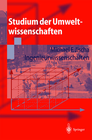 Buchcover Studium der Umweltwissenschaften | Michael F. Jischa | EAN 9783540419518 | ISBN 3-540-41951-9 | ISBN 978-3-540-41951-8