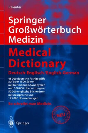 Buchcover Springer Großwörterbuch Medizin - Medical Dictionary Deutsch-Englisch/English-German | Peter Reuter | EAN 9783540419808 | ISBN 3-540-41980-2 | ISBN 978-3-540-41980-8