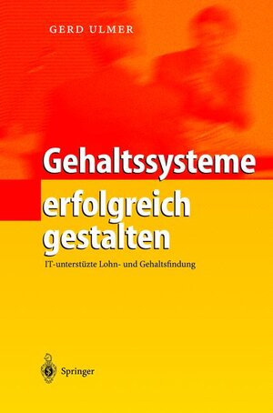 Buchcover Gehaltssysteme erfolgreich gestalten | Gerd Ulmer | EAN 9783540419907 | ISBN 3-540-41990-X | ISBN 978-3-540-41990-7