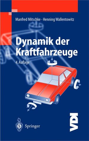 Buchcover Dynamik der Kraftfahrzeuge | Manfred Mitschke | EAN 9783540420118 | ISBN 3-540-42011-8 | ISBN 978-3-540-42011-8