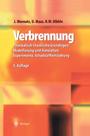 Verbrennung: Physikalisch-Chemische Grundlagen, Modellierung und Simulation, Experimente, Schadstoffentstehung