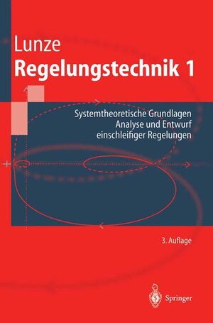 Buchcover Regelungstechnik 1 | Jan Lunze | EAN 9783540421788 | ISBN 3-540-42178-5 | ISBN 978-3-540-42178-8