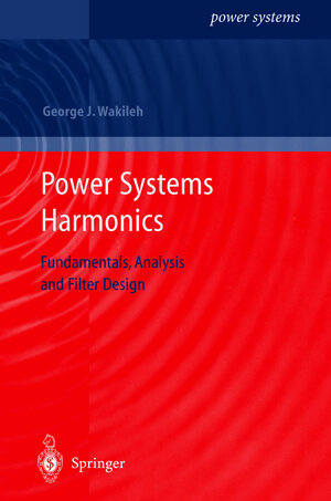 Buchcover Power Systems Harmonics | George J. Wakileh | EAN 9783540422389 | ISBN 3-540-42238-2 | ISBN 978-3-540-42238-9