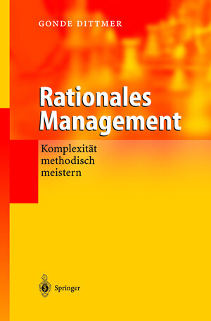 Buchcover Rationales Management | Gonde Dittmer | EAN 9783540423102 | ISBN 3-540-42310-9 | ISBN 978-3-540-42310-2