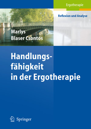 Buchcover Handlungs-fähigkeit in der Ergotherapie | Marlys Blaser Csontos | EAN 9783540423201 | ISBN 3-540-42320-6 | ISBN 978-3-540-42320-1