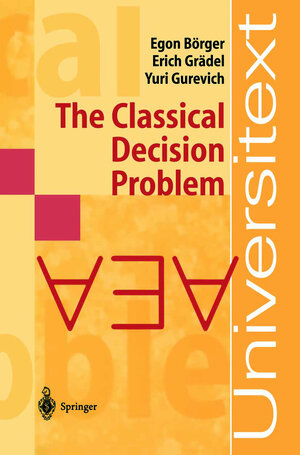 Buchcover The Classical Decision Problem | Egon Börger | EAN 9783540423249 | ISBN 3-540-42324-9 | ISBN 978-3-540-42324-9