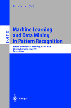 Buchcover Machine Learning and Data Mining in Pattern Recognition | EAN 9783540423591 | ISBN 3-540-42359-1 | ISBN 978-3-540-42359-1